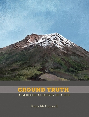 Ground Truth - Ruby McConnell