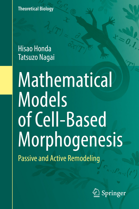 Mathematical Models of Cell-Based Morphogenesis - Hisao Honda, Tatsuzo Nagai