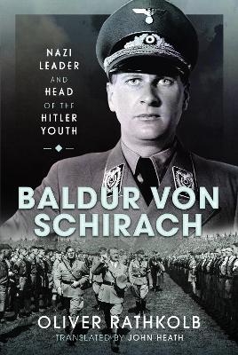 Baldur von Schirach - Oliver Rathkolb