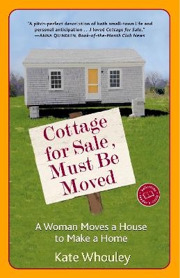 Cottage for Sale, Must Be Moved - Kate Whouley