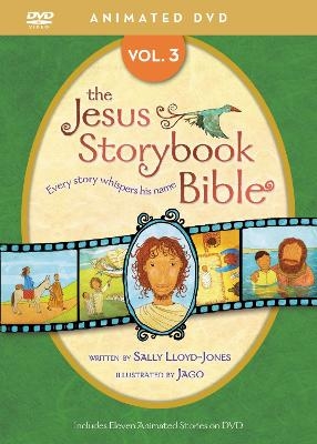 Jesus Storybook Bible Animated DVD, Vol. 3 - Sally Lloyd-Jones