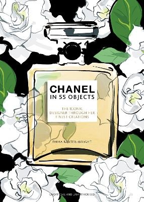 Chanel in 55 Objects - Emma Baxter-Wright