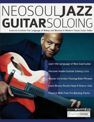 NeoSoul Jazz Guitar Soloing - Mark Whitfield, Tim Pettingale, Joseph Alexander