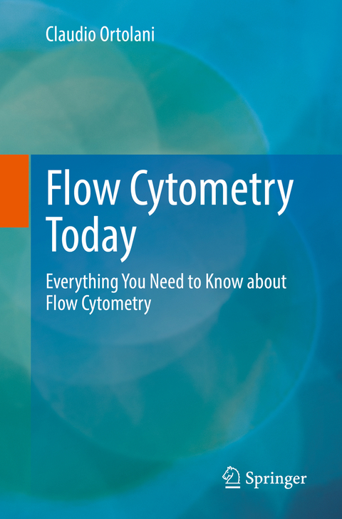 Flow Cytometry Today - Claudio Ortolani