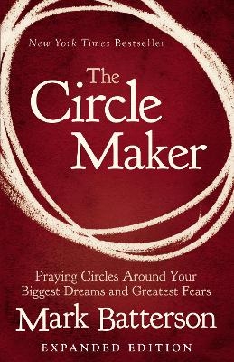 The Circle Maker - Mark Batterson