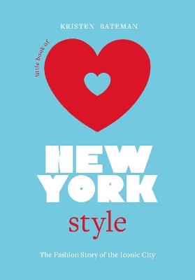 Little Book of New York Style - Kristen Bateman