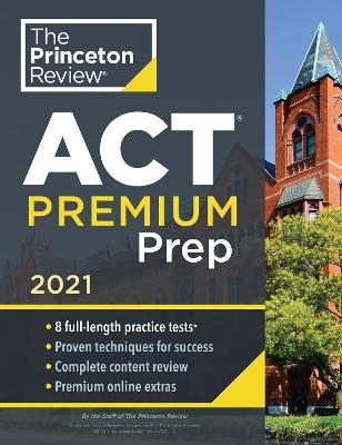 Princeton Review ACT Premium Prep, 2021 -  Princeton Review