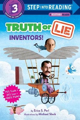 Truth Or Lie: Inventors! - Erica S. Perl