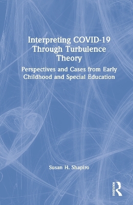 Interpreting COVID-19 Through Turbulence Theory - Susan H. Shapiro