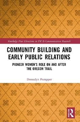 Community Building and Early Public Relations - Donnalyn Pompper