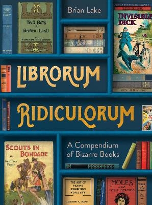 Librorum Ridiculorum - Brian Lake