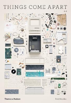 Things Come Apart 2.0 - Todd McLellan