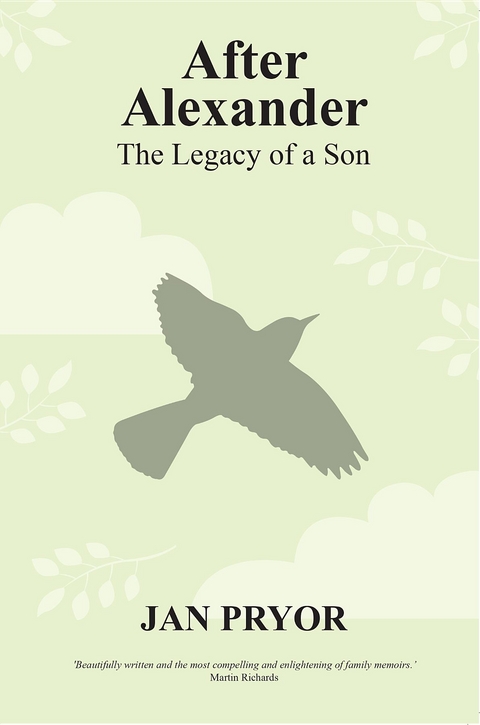 After Alexander : The Legacy of a Son -  Jan Pryor