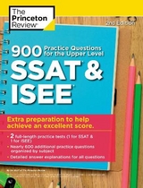 900 Practice Questions for the Upper Level SSAT and ISEE - Princeton Review