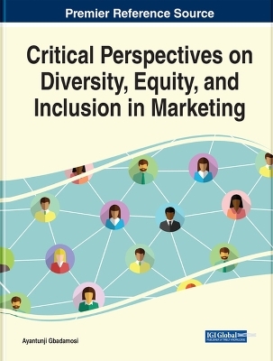 Critical Perspectives on Diversity, Equity, and inclusion in Marketing - 