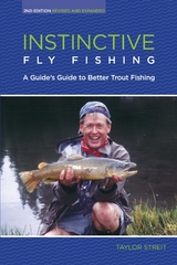 Instinctive Fly Fishing -  Taylor Streit