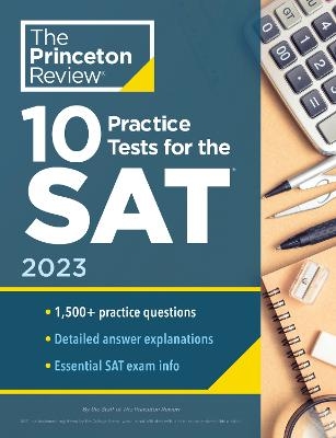 10 Practice Tests for the SAT, 2023 -  Princeton Review