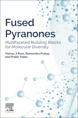 Fused Pyranones - Vishnu Ji Ram, Ramendra Pratap, Pratik Yadav