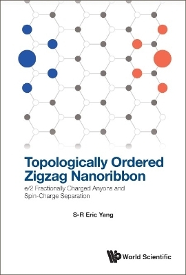 Topologically Ordered Zigzag Nanoribbon: E/2 Fractionally Charged Anyons And Spin-charge Separation - Eric Sung Ryul Yang