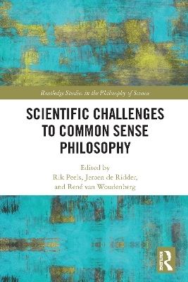 Scientific Challenges to Common Sense Philosophy - 