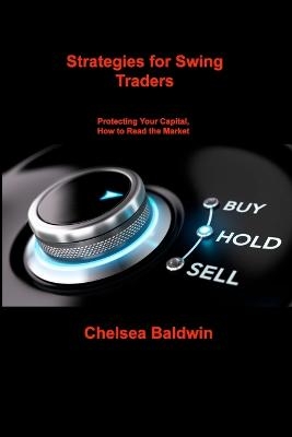 Strategies for Swing Traders - Chelsea Baldwin