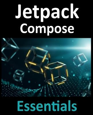 Jetpack Compose Essentials - Neil Smyth