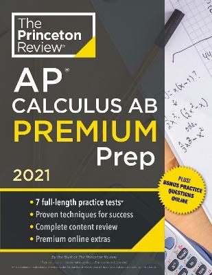 Princeton Review AP Calculus AB Premium Prep, 2021 -  Princeton Review