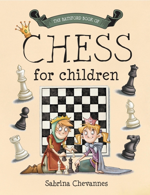 The Batsford Book of Chess for Children - Sabrina Chevannes