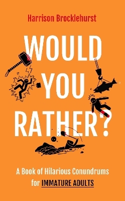 Would You Rather? - Harrison Brocklehurst