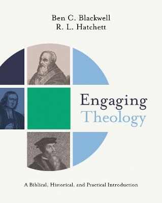 Engaging Theology - Ben C. Blackwell, R.L. Hatchett