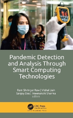 Pandemic Detection and Analysis Through Smart Computing Technologies - 