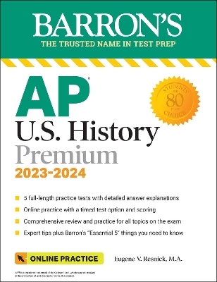 AP U.S. History Premium, 2023-2024: Comprehensive Review with 5 Practice Tests + an Online Timed Test Option - Eugene V. Resnick