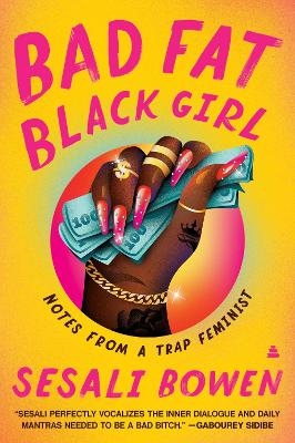 Bad Fat Black Girl - Sesali Bowen