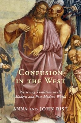 Confusion in the West - Anna Rist, John Rist