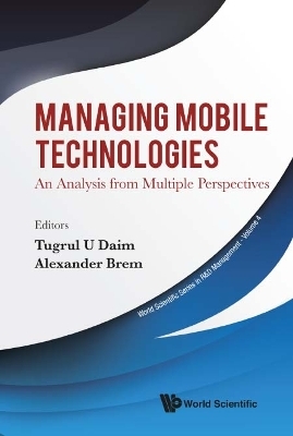 Managing Mobile Technologies: An Analysis From Multiple Perspectives - 