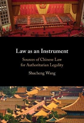 Law as an Instrument - Shucheng Wang