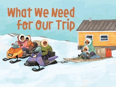 What We Need for Our Trip - Nadia Sammurtok