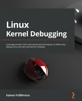 Linux Kernel Debugging - Kaiwan N. Billimoria