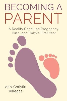 Becoming A Parent - Ann-Christin Villegas