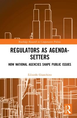 Regulators as Agenda-Setters - Edoardo Guaschino