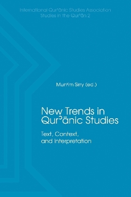 New Trends in Qur'nic Studies - Mun'im Sirry