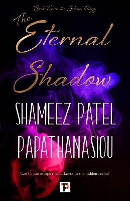 The Eternal Shadow - Shameez Patel Papathanasiou