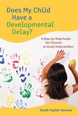 Does My Child Have a Developmental Delay? - Sarah Vanover