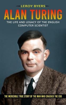 Alan Turing - Leroy Byers