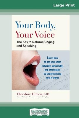 Your Body, Your Voice - Theodore Dimon