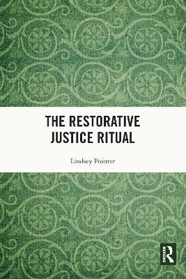 The Restorative Justice Ritual - Lindsey Pointer