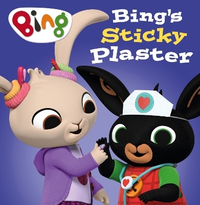 Bing’s Sticky Plaster -  HarperCollins Children’s Books