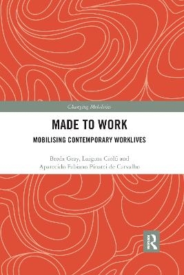 Made To Work - Breda Gray, Luigina Ciolfi, Aparecido de Carvalho