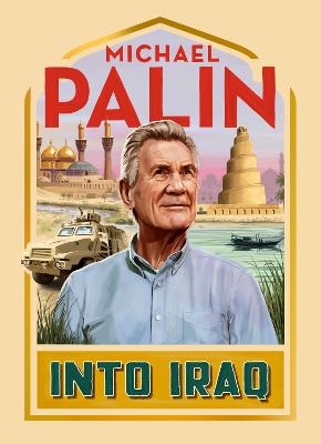 Into Iraq - Michael Palin