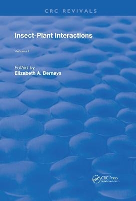 Insect-Plant Interactions - Elizabeth A. Bernays